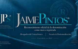 JAIME PINTOS® consolida desde 2022 su reconocimiento como marca denominativa, junto a JPS®, Abogados & Consultores y la Escuela de Profesionalización.